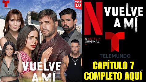 novela vuelve a mí|vuelve a mi novela capitulos completos.